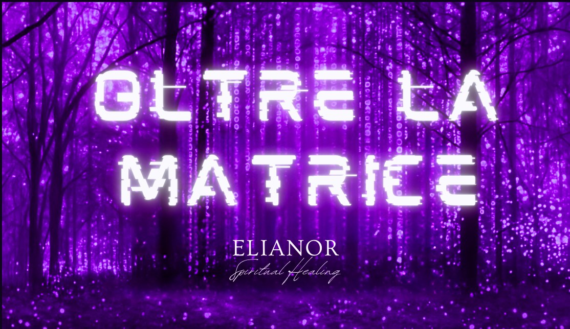 Oltre la Matrice
