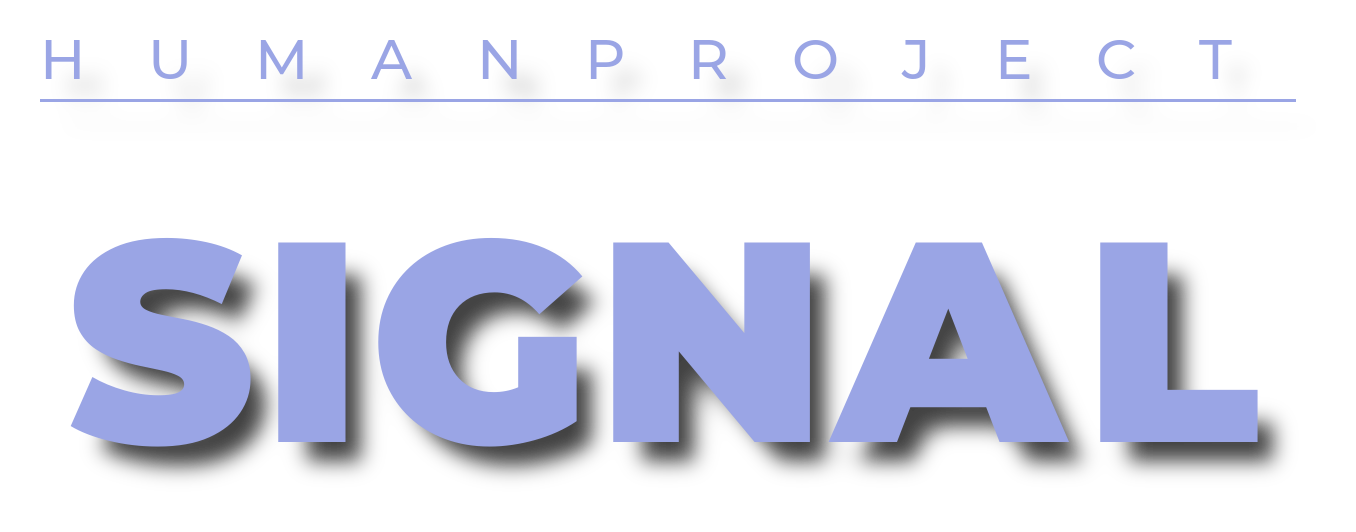 SIGNAL – Human Project